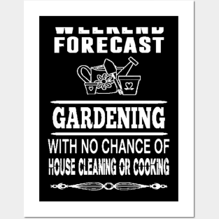 GARDENING - WEEKEND FORECAST Posters and Art